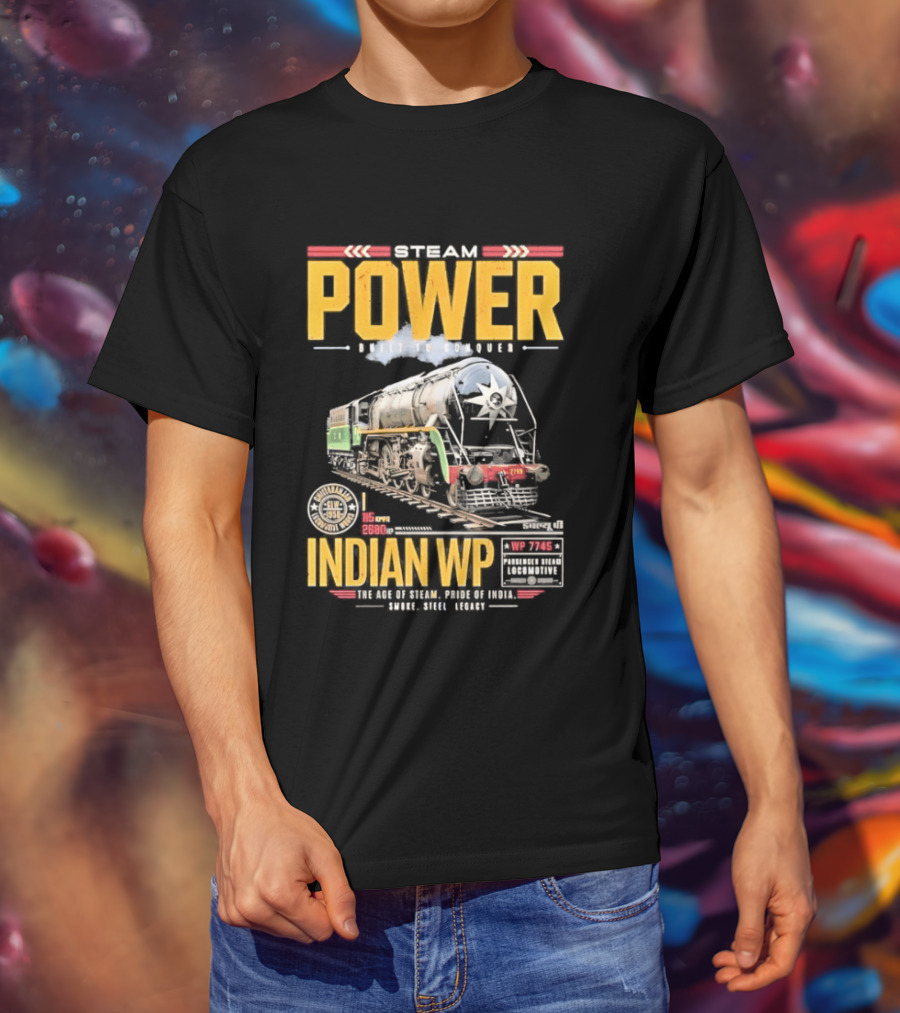 Steam Power Built To Conquer Indian WP Locomotive Pride Of India Heritage 1947 1997 T-Shirt