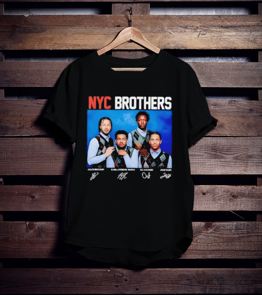 NYC Brothers Jalen Brunson Karl Anthony Towns OG Anunoby Josh Hart T-Shirt