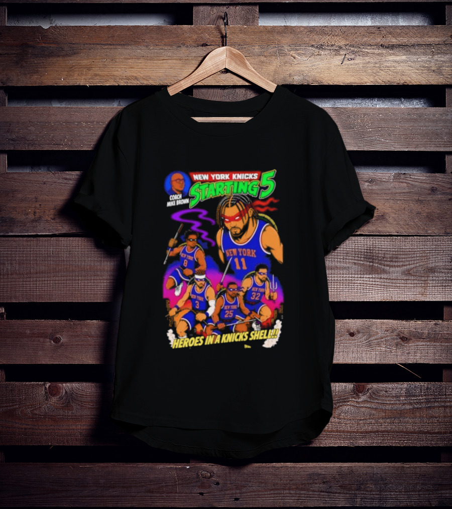 New York Knicks Starting 5 Heroes In A Knicks Shell T-Shirt