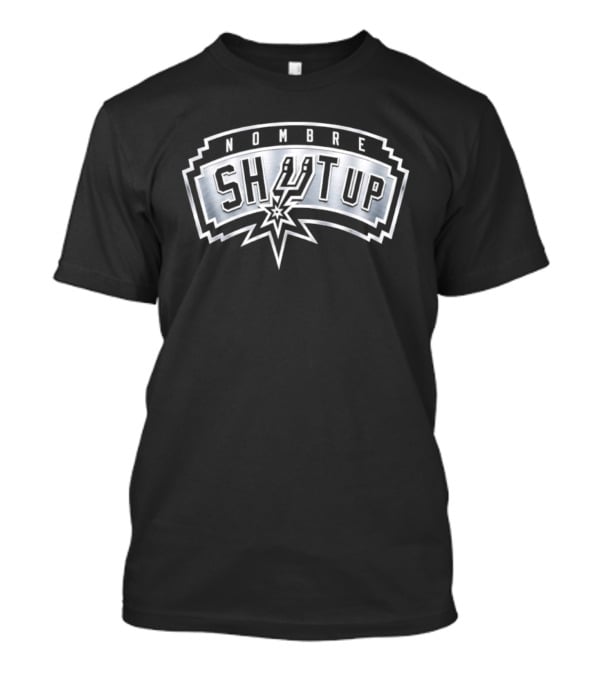 Nombre Shut Up San Antonio Spurs T-Shirt