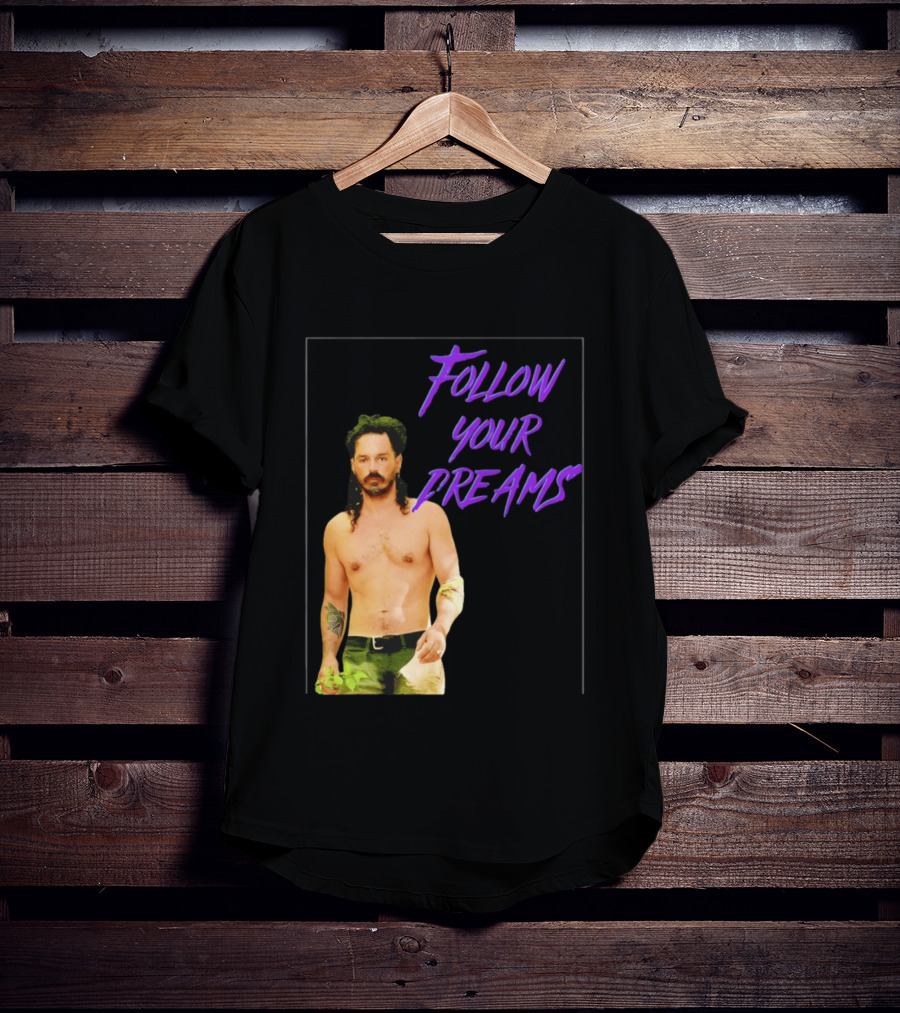 Ozzy Lusth Follow Your Dreams Motivational T-Shirt