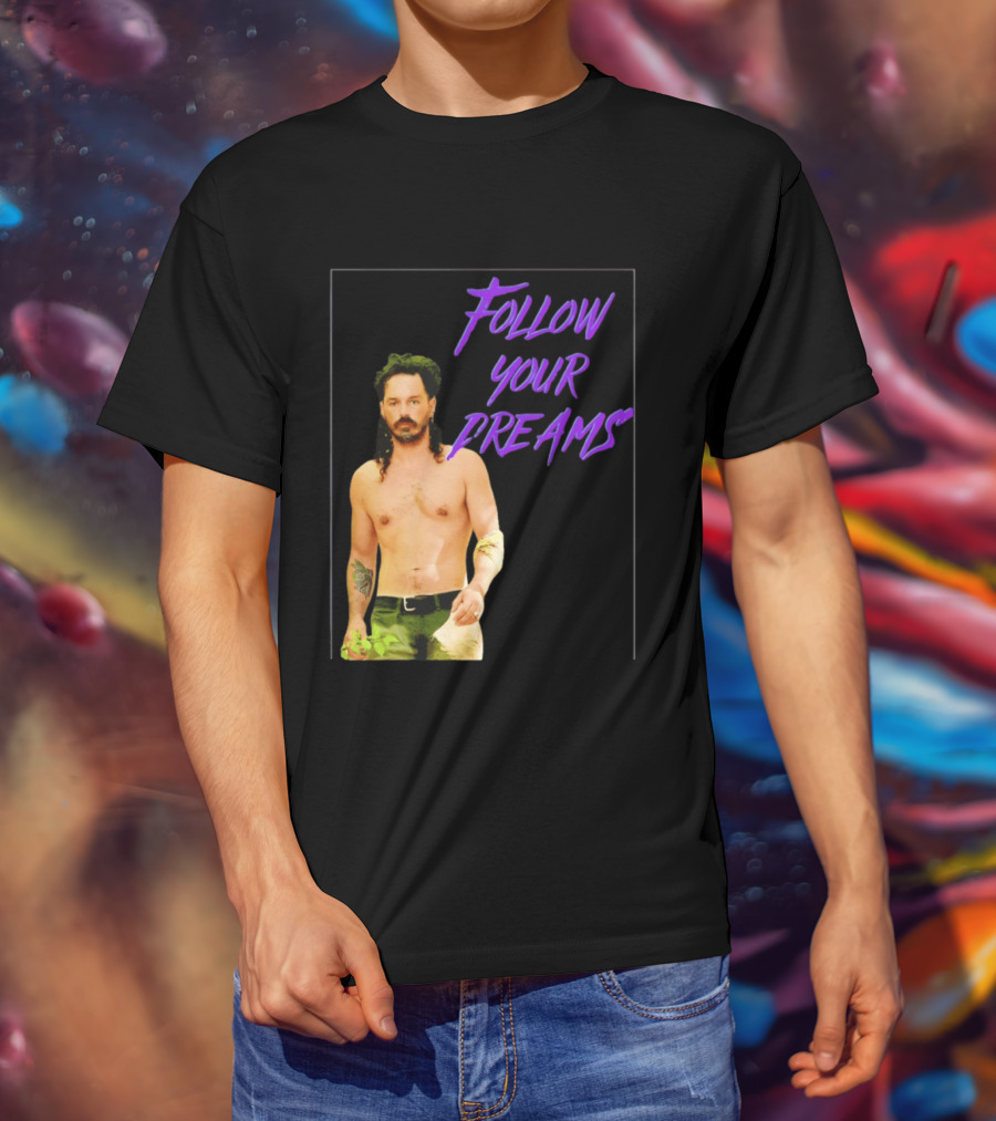 Ozzy Lusth Follow Your Dreams Motivational T-Shirt