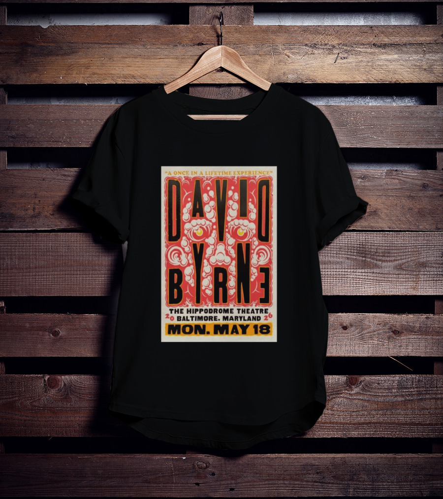 David Byrne A Once In A Lifetime Experience Hippodrome Theatre Baltimore May 18 2026 T-Shirt