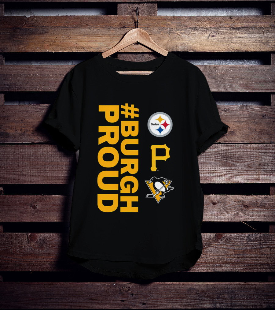 2026 #BurghProud Steelers Pirates Penguins T-Shirt