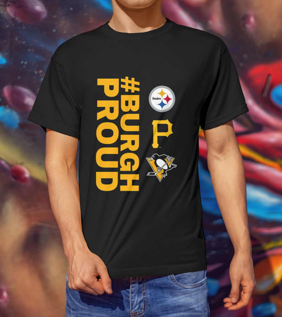 2026 #BurghProud Steelers Pirates Penguins T-Shirt