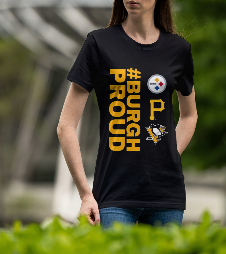 2026 #BurghProud Steelers Pirates Penguins T-Shirt