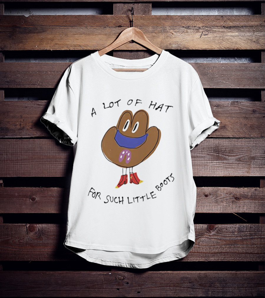 A Lot Of Hat For Such Little Boots Funny Cartoon T-Shirt