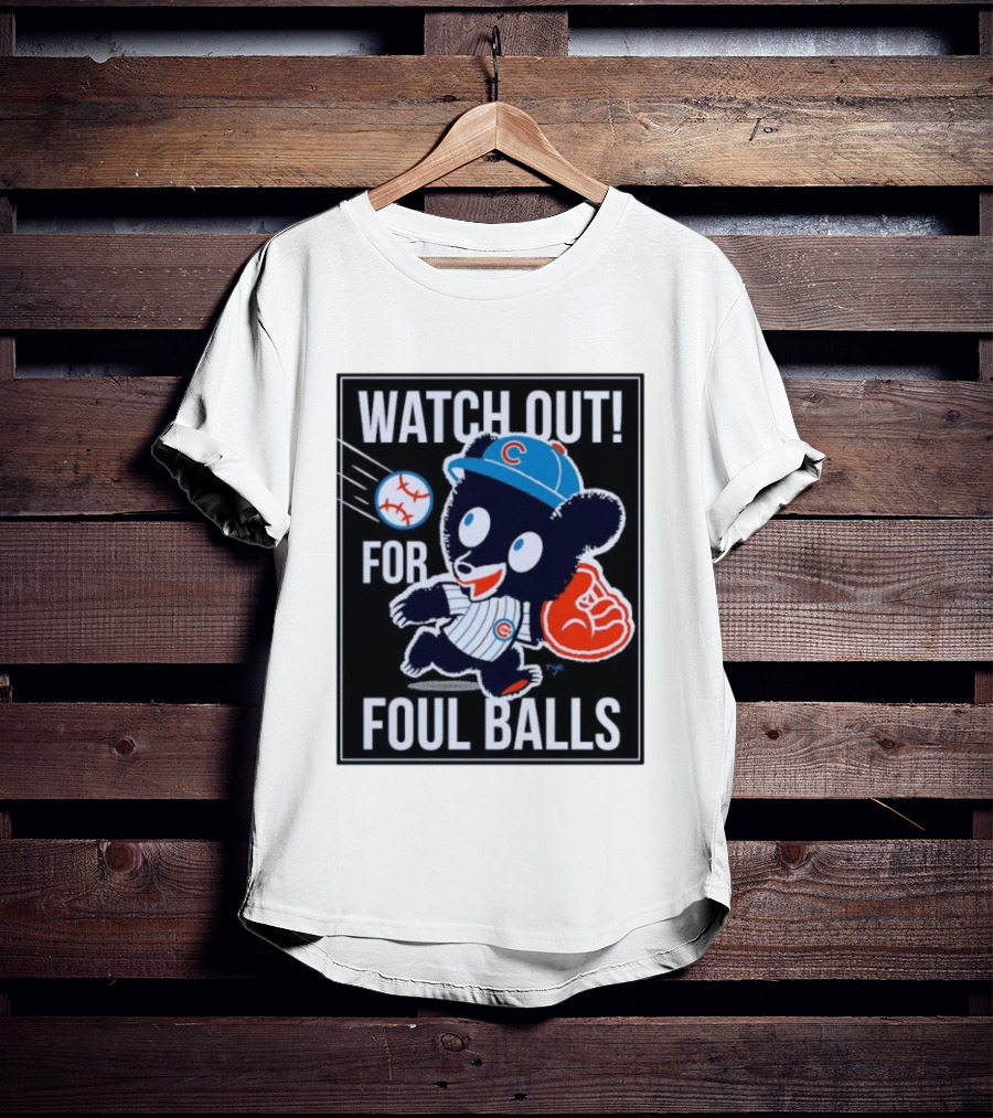 Out For Foul Balls Chicago Cubs Clark The Cub MLB T-Shirt