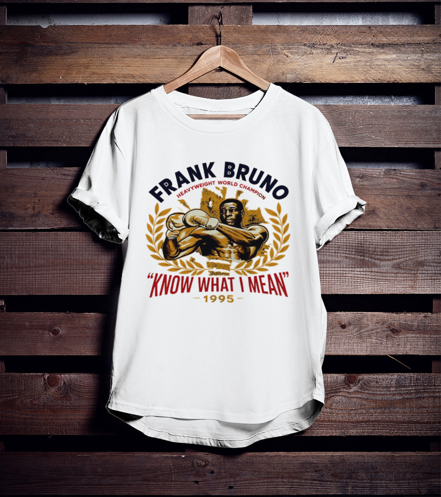 Frank Bruno Know What I Mean 1995 T-Shirt