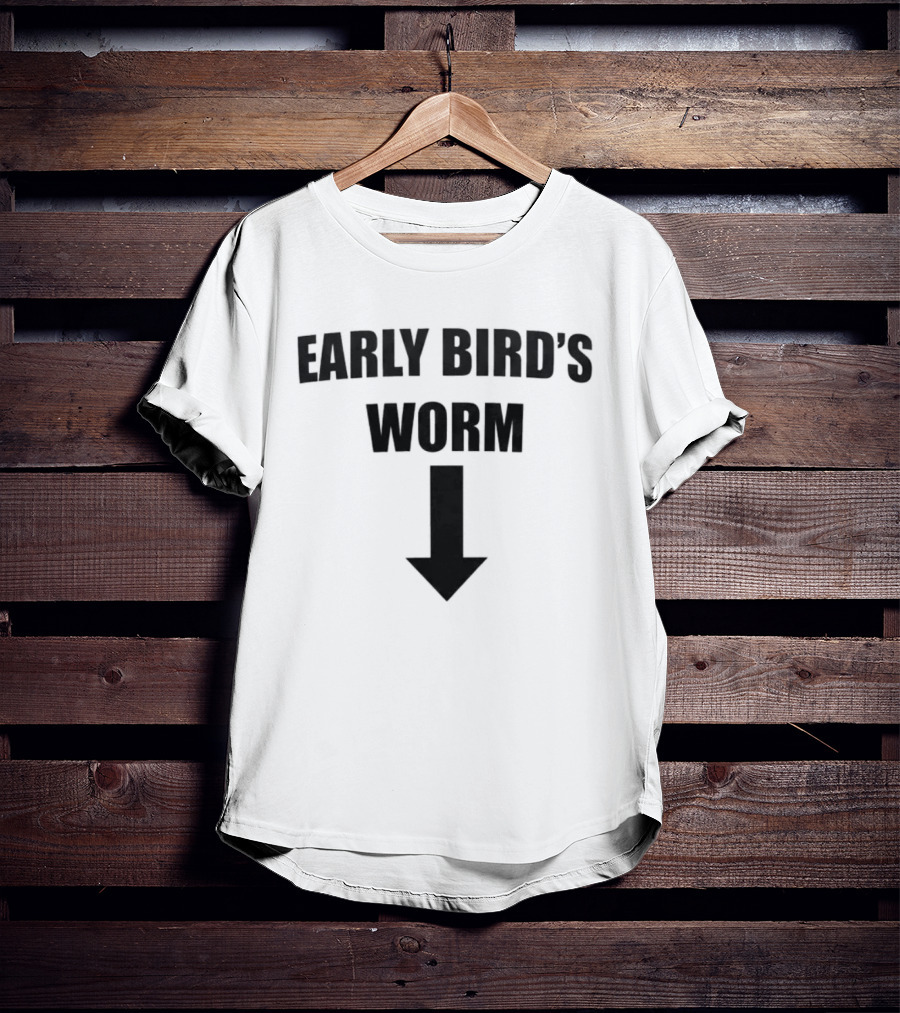 Early Bird's Worm With Arrow Downward T-Shirt