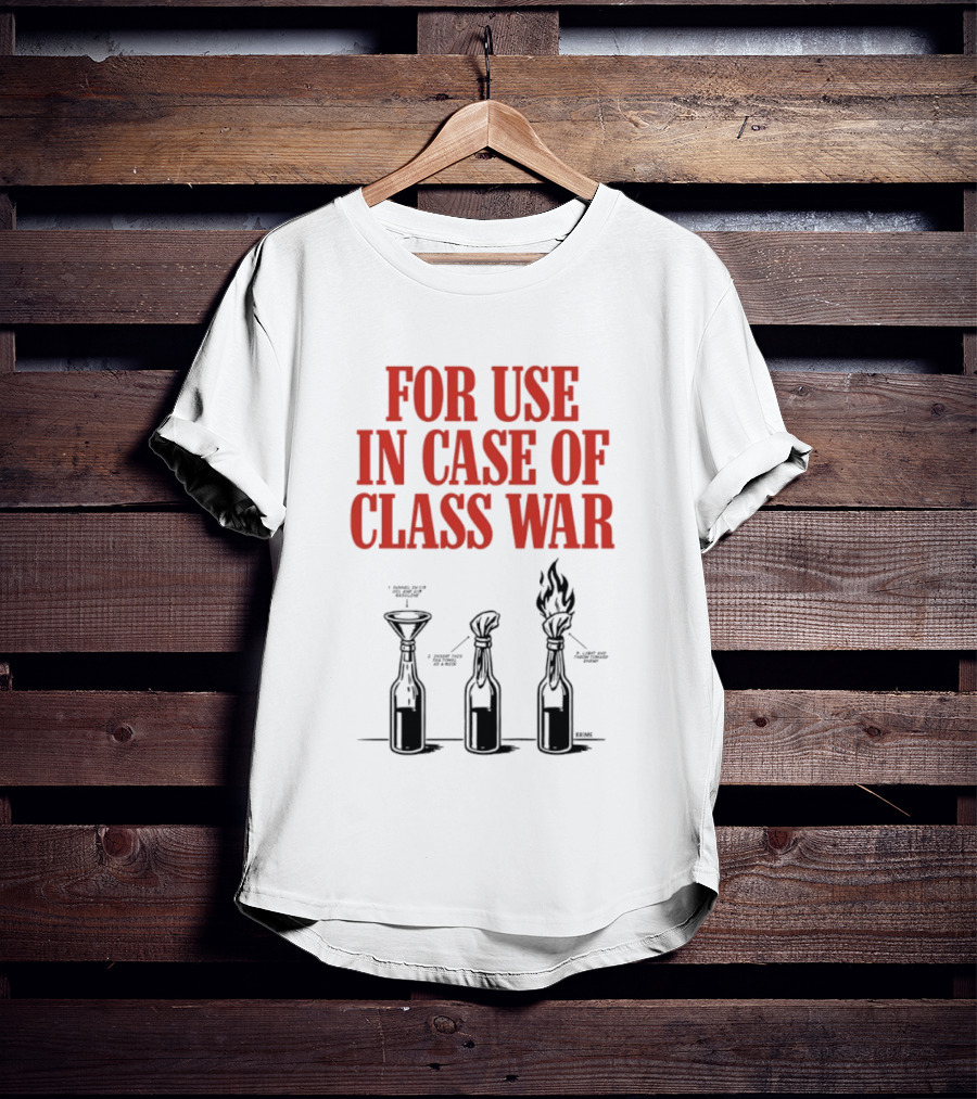 For Use In Case Of Class War Molotov Cocktail Diagram T-Shirt
