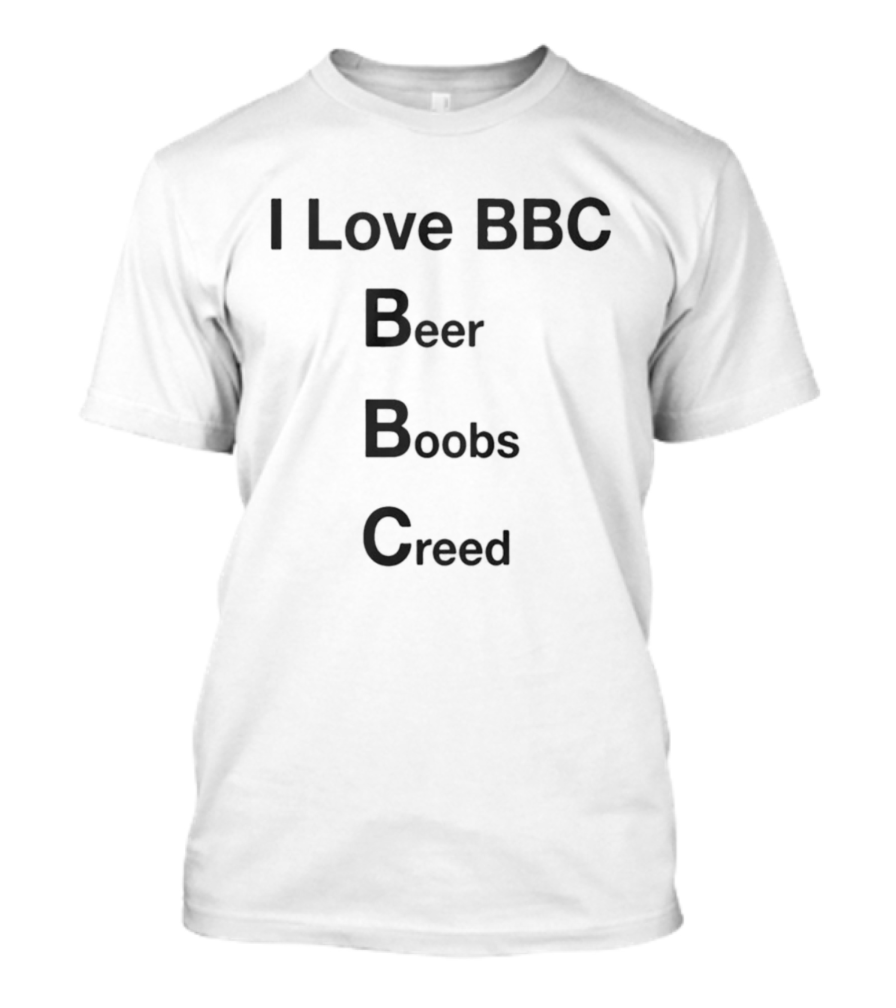 I Love BBC Beer Boobs Creed T-Shirt