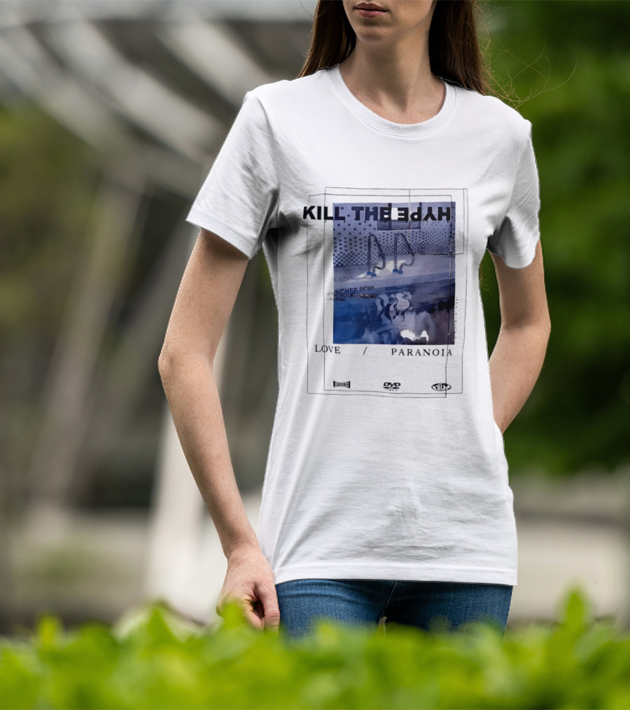 Kill The Hype Love Paranoia Pool Reflection Aesthetic DVD Vague New Mag T-Shirt
