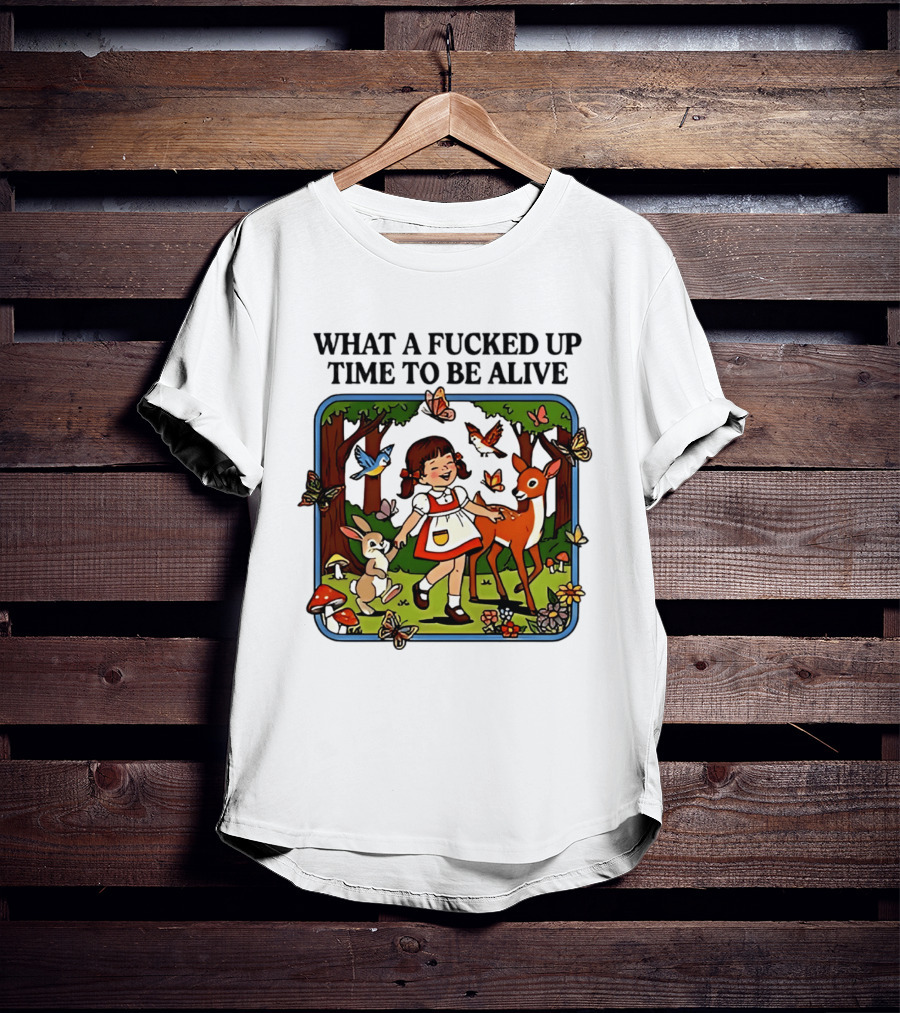 What A Fucked Up Time To Be Alive Retro Forest Animals Scene T-Shirt