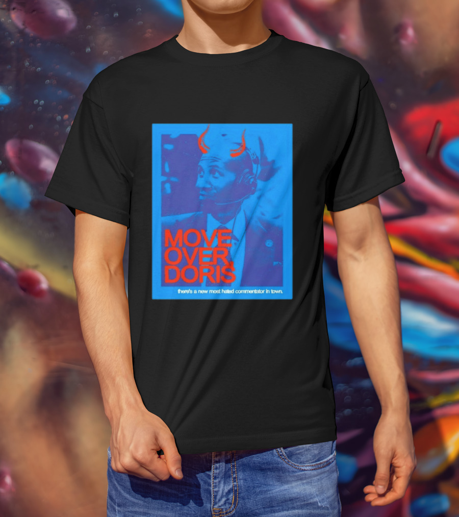 Move Over Doris There's A New Most Hated Commentator In Town T-Shirt