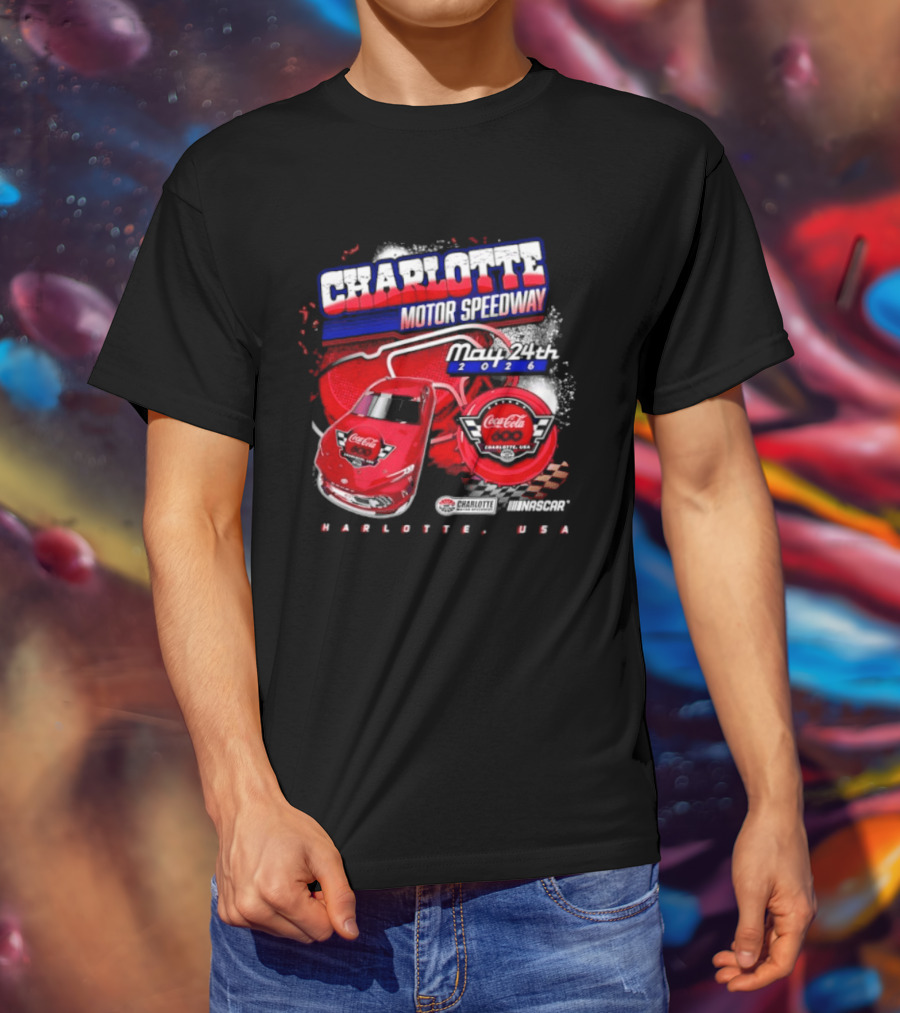 Charlotte Motor Speedway Coca Cola 600 May 24th 2026 Charlotte USA Racing Event T-Shirt