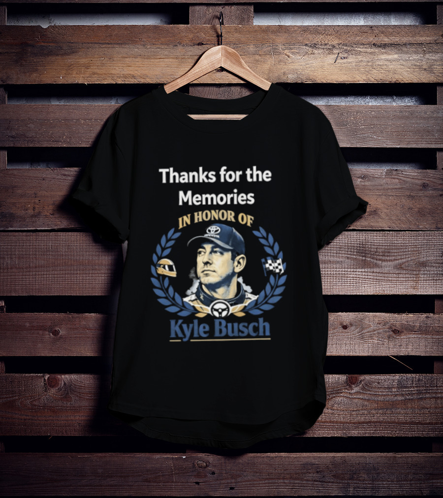 Thanks For The Memories In Honor Of Kyle Busch Rowdy 1985 2026 T-Shirt