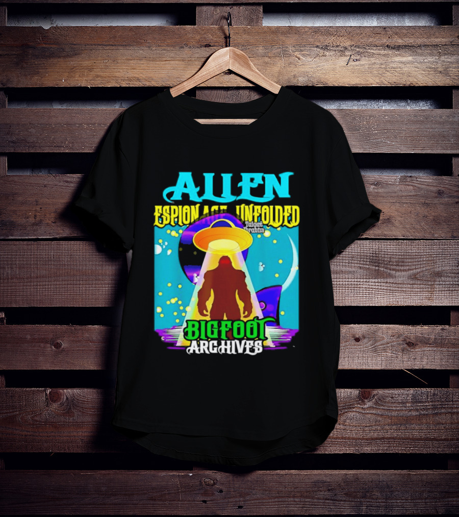 Alien Espionage Unfolded Bigfoot UFO Archives T-Shirt