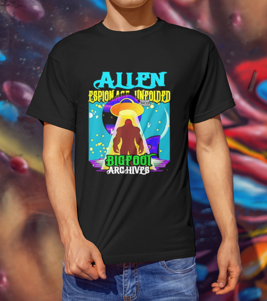 Alien Espionage Unfolded Bigfoot UFO Archives T-Shirt