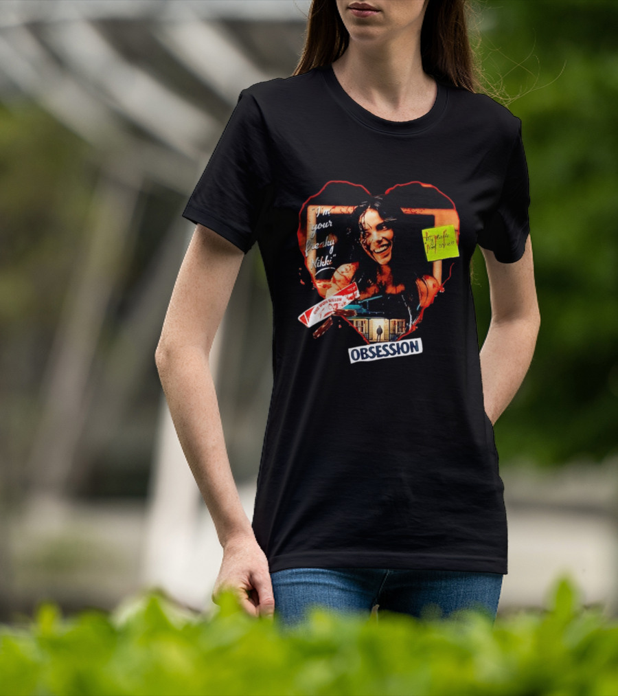 I'm Your Freaky Nikki Obsession Bloody Heart Horror House T-Shirt