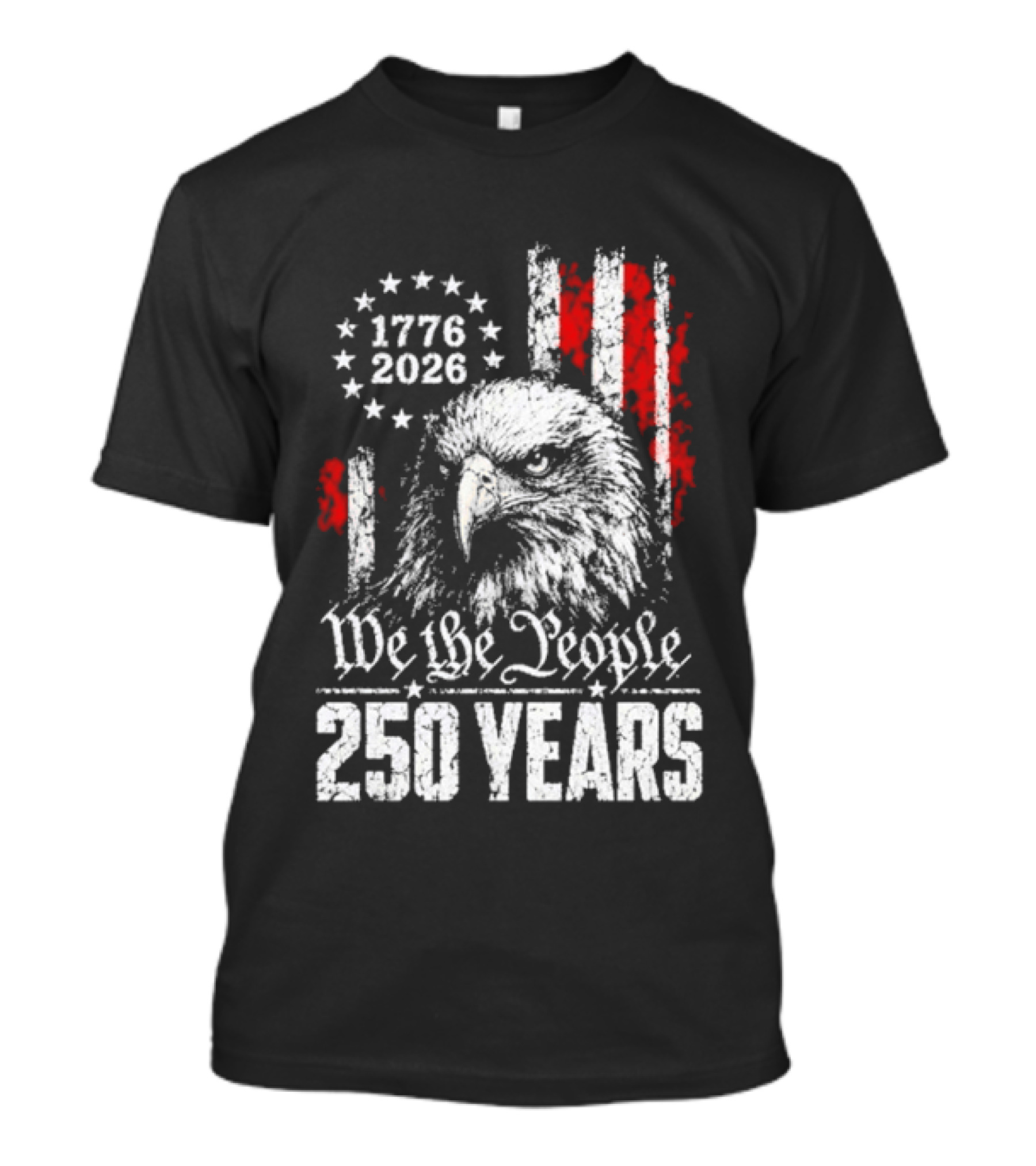 We The People 250 Years 1776 2026 Patriotic Eagle America T-Shirt