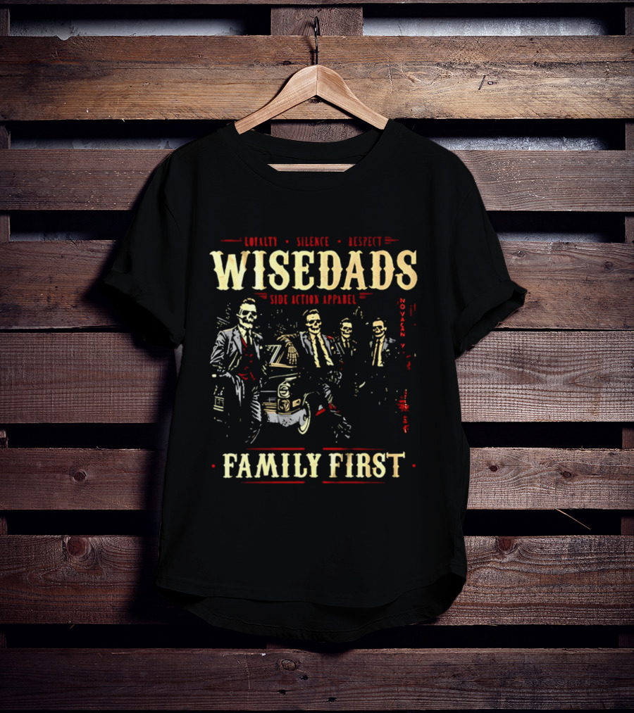 Loyalty Silence Respect Wise Dads Family First Father's Day 2026 T-Shirt