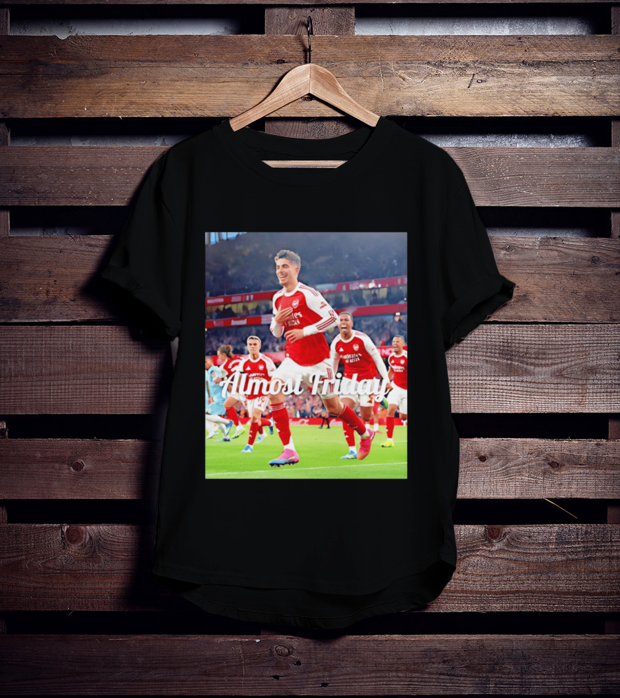 Kai Havertz Almost Friday Arsenal Victory Celebration T-Shirt