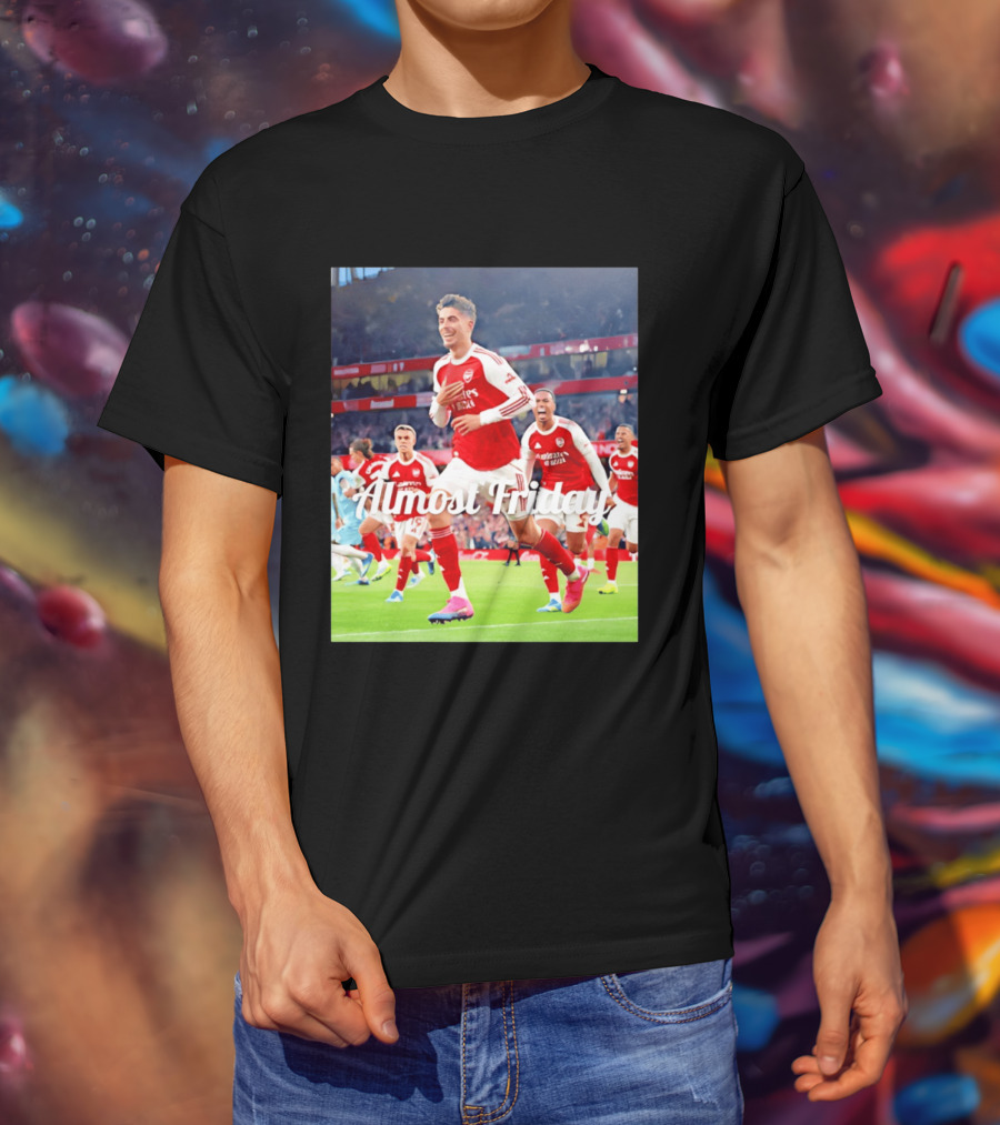 Kai Havertz Almost Friday Arsenal Victory Celebration T-Shirt