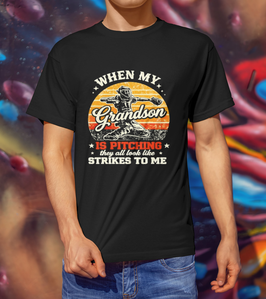 When My Grandson Is Pitching They All Look Like Strikes To Me Grandson Baseball Pitcher Sunset T-Shirt
