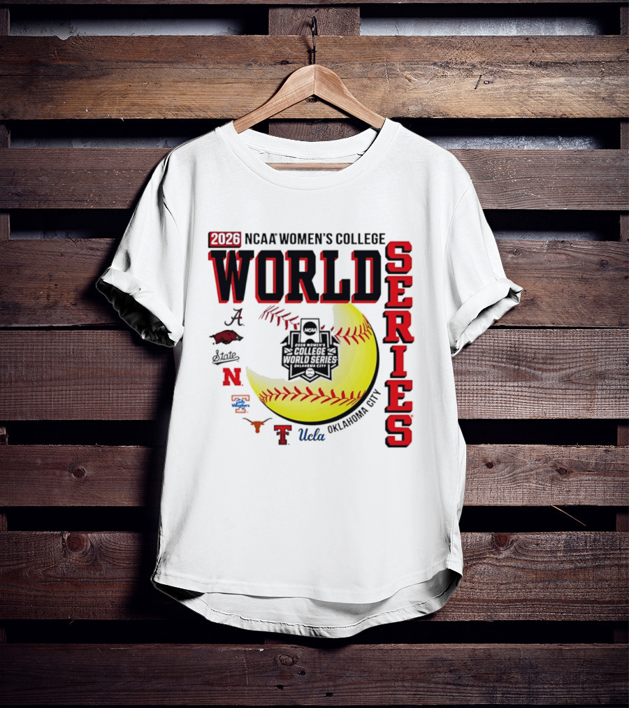 2026 NCAA Women's College World Series Oklahoma City Alabama Arkansas Texas Nebraska UCLA T-Shirt