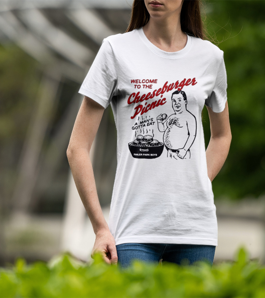 Welcome To The Cheeseburger Picnic A Man's Gotta Eat Ja Rule Shit Hawks T-Shirt