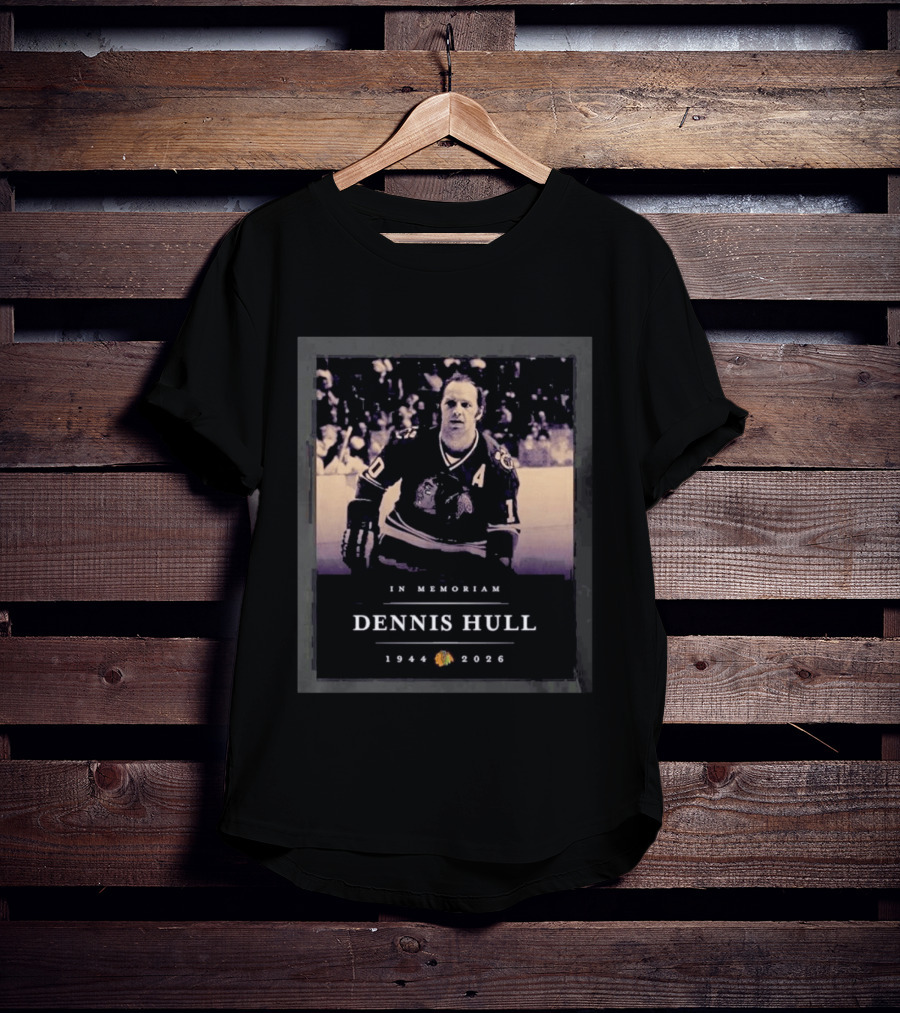 In Memoriam Dennis Hull 1944 2026 Chicago Hockey Player T-Shirt
