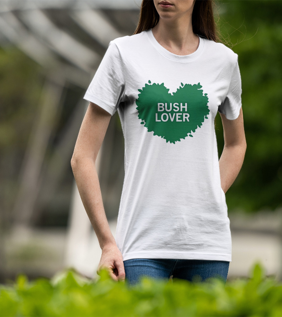 Bush Lover Green Heart Shape T-Shirt