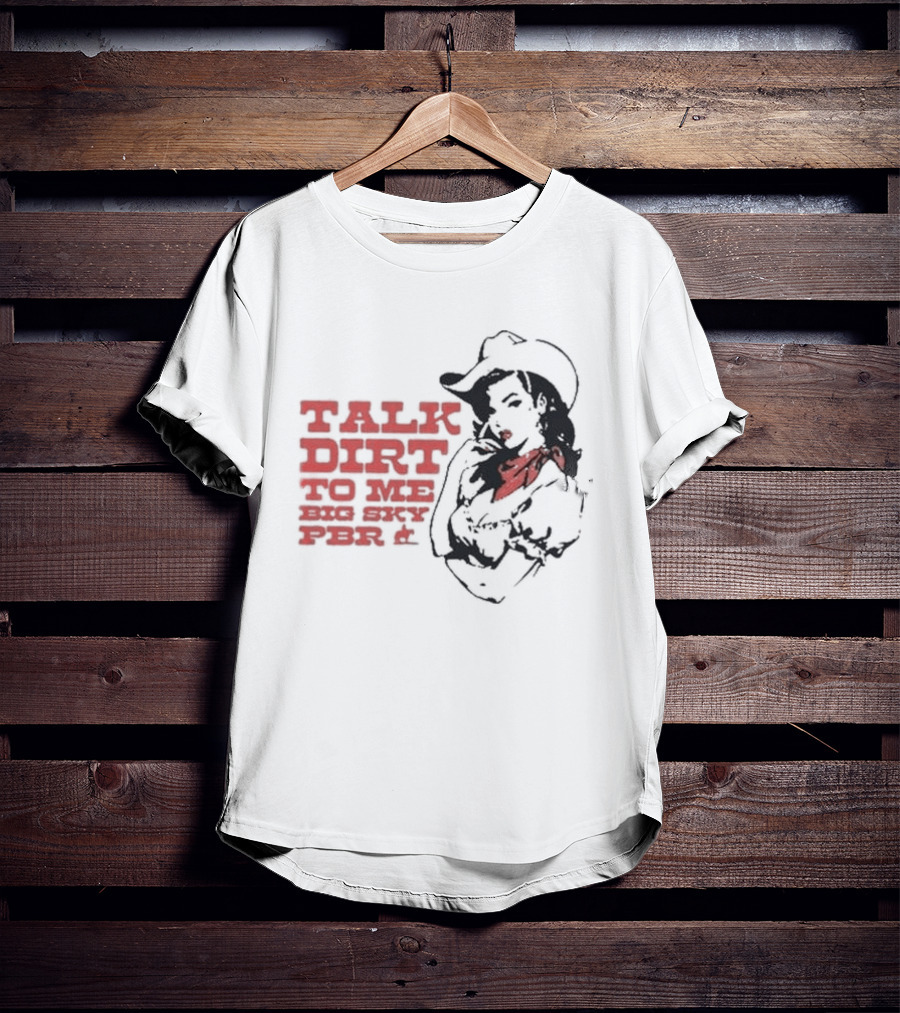 Talk Dirt To Me Big Sky PBR 2026 Tour Cowgirl T-Shirt