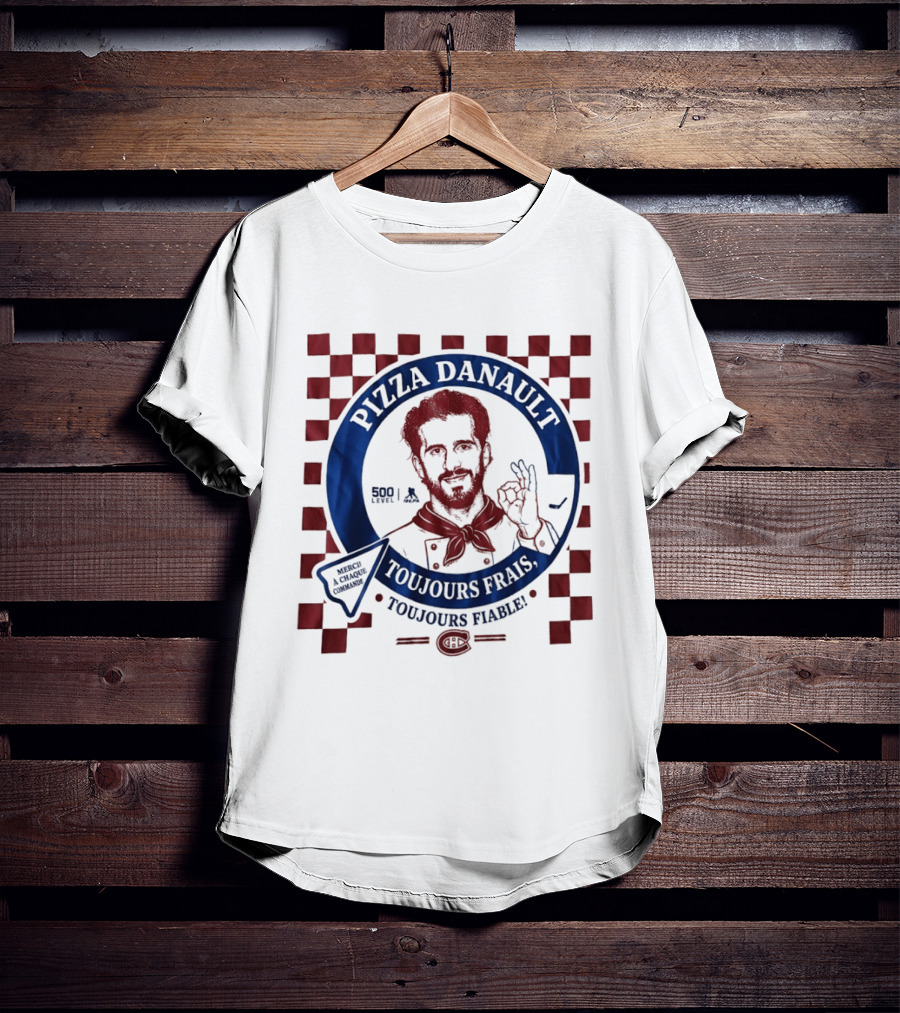 Pizza Danault Toujours Frais Toujours Fiable Montreal Canadiens T-Shirt