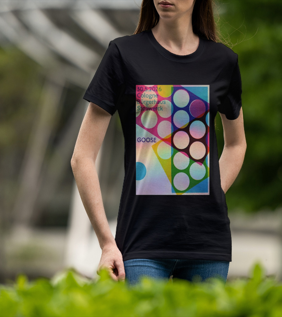 30.5.2026 Cologne Bürgerhaus Stollwerck Goose Concert Announcement T-Shirt