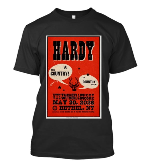 HARDY Country Tour Bethel NY May 30 2026 Woodstock Festival Tucker McCoy Wetmore Moore T-Shirt