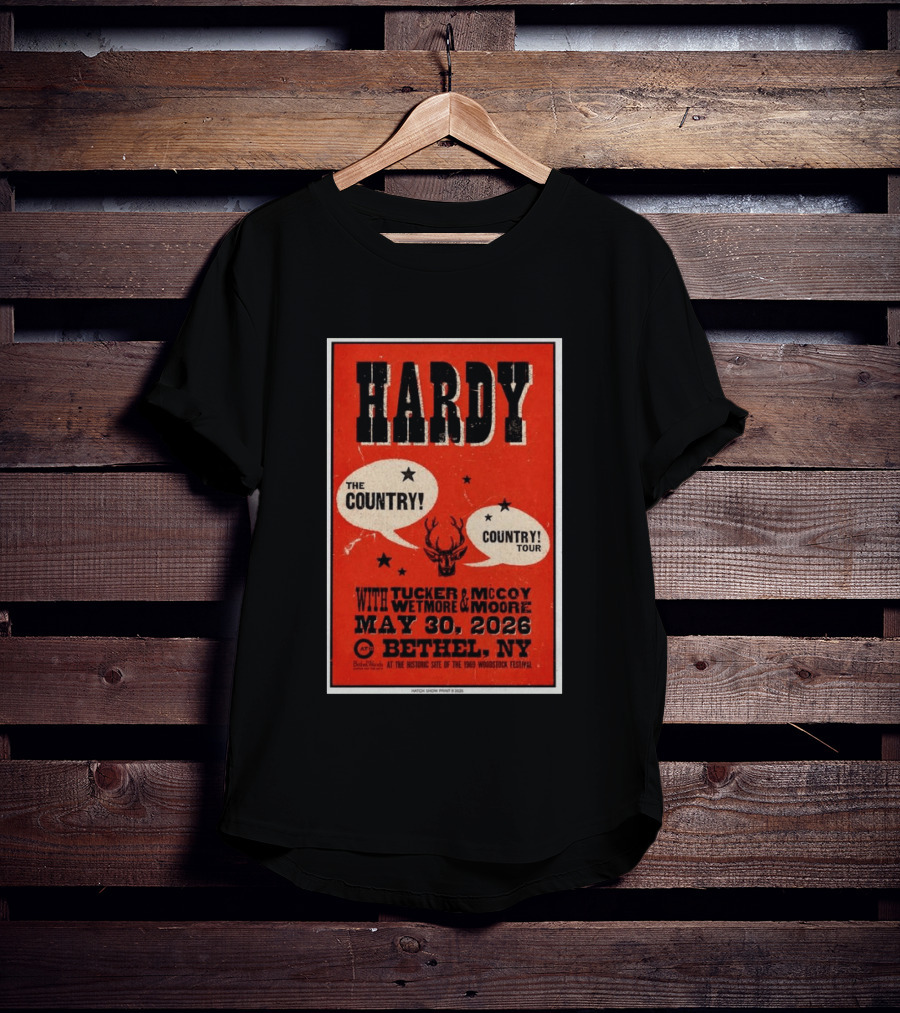 HARDY Country Tour Bethel NY May 30 2026 Woodstock Festival Tucker McCoy Wetmore Moore T-Shirt