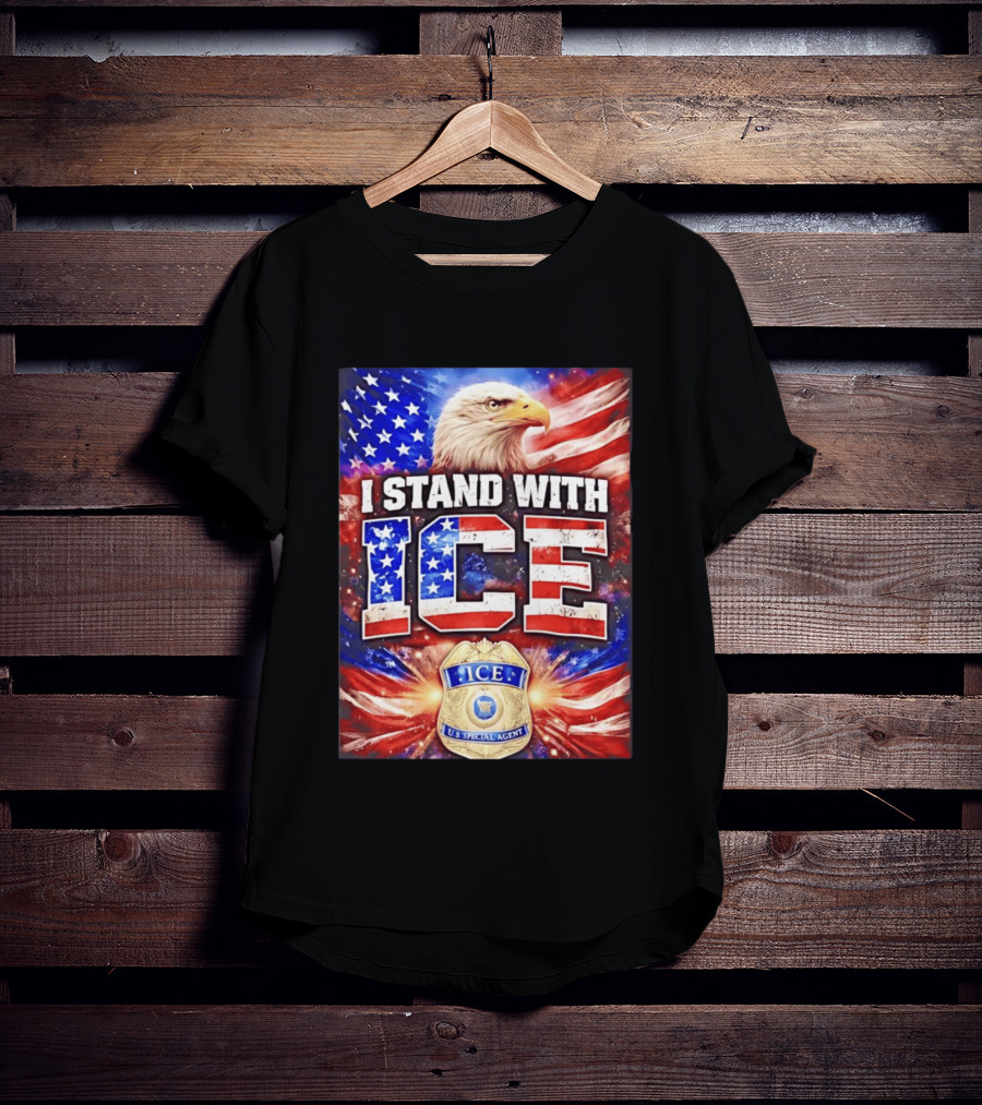 I Stand With ICE American Flag Bald Eagle U.S. Special Agent T-Shirt