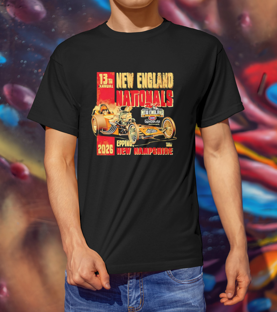 13th Annual New England Nationals Epping New Hampshire 2026 Dragster Event T-Shirt