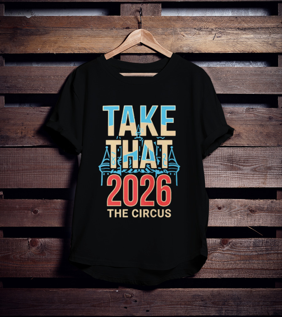 Take That The Circus 2026 Tour T-Shirt