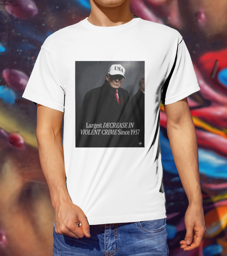 Trump USA Hat Largest Decrease In Violent Crime Since 1937 T-Shirt