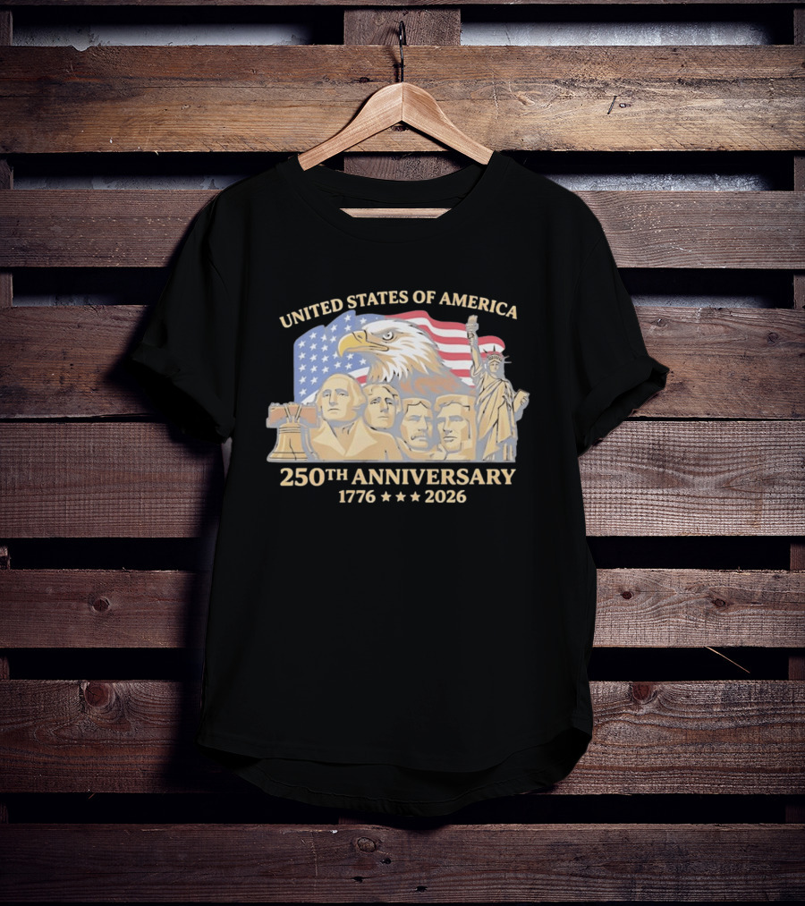 United States Of America 250th Anniversary 1776 2026 Mount Rushmore Liberty Bell Statue Of Liberty Bald Eagle Flag T-Shirt