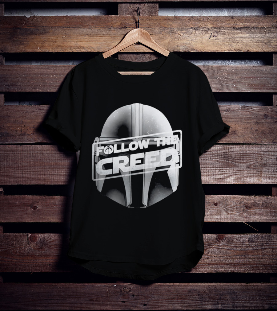 Mandalorian Helmet Follow The Creed Star Wars T-Shirt