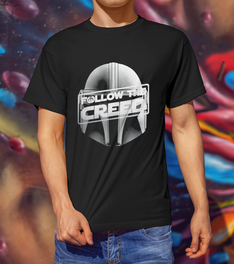 Mandalorian Helmet Follow The Creed Star Wars T-Shirt