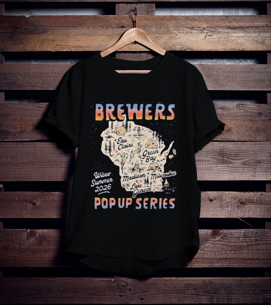Brewers Wisco Summer 2026 Pop Up Series Wisconsin Cities Map T-Shirt
