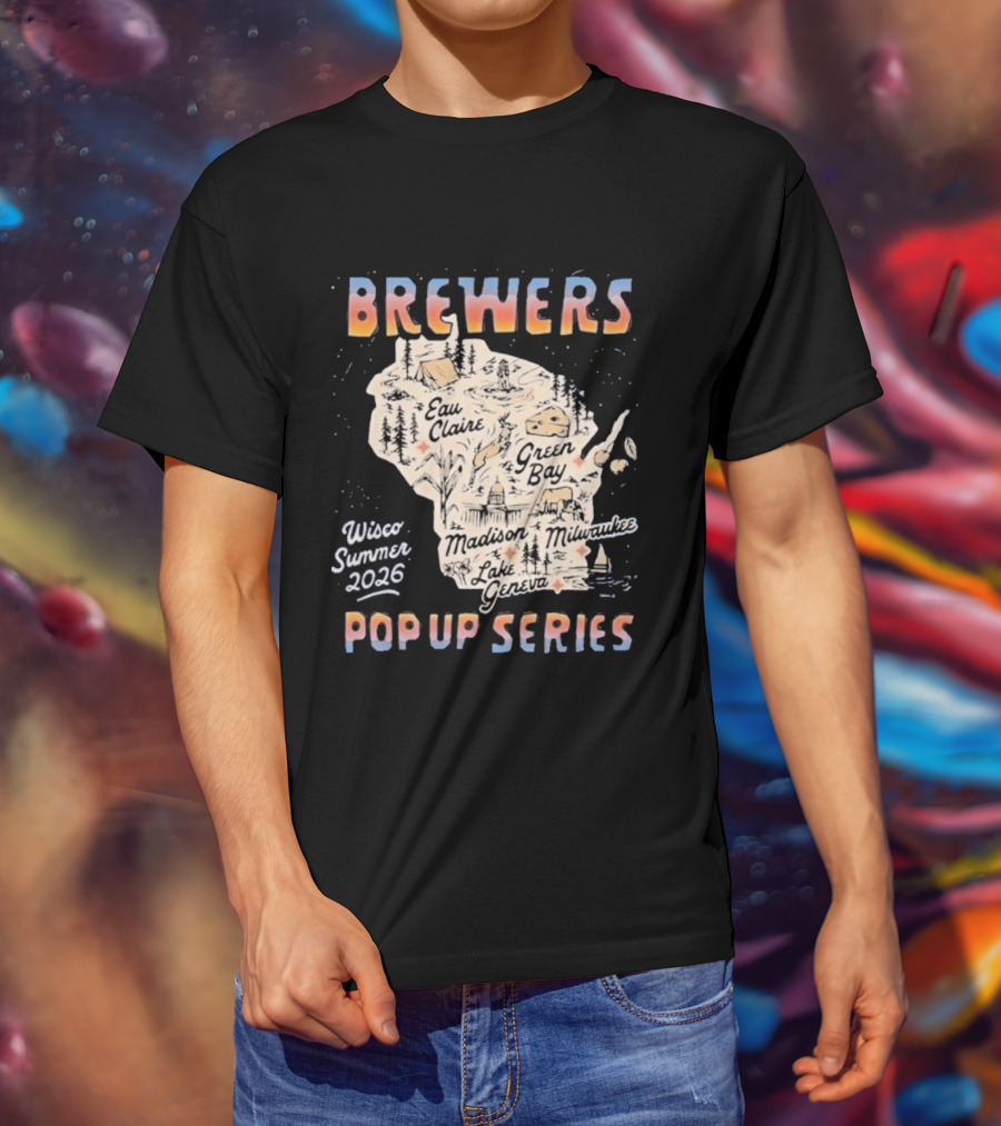 Brewers Wisco Summer 2026 Pop Up Series Wisconsin Cities Map T-Shirt
