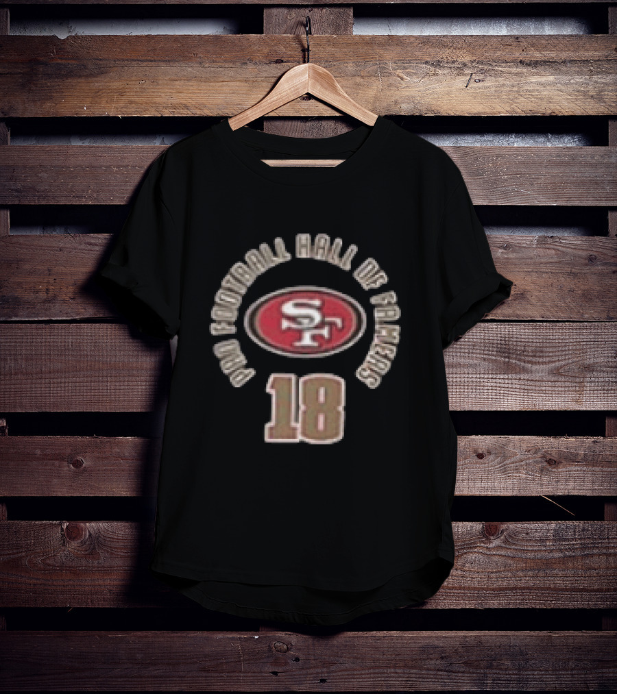 San Francisco 49ers Pro Football Hall Of Famers 18 Two Sided T-Shirt