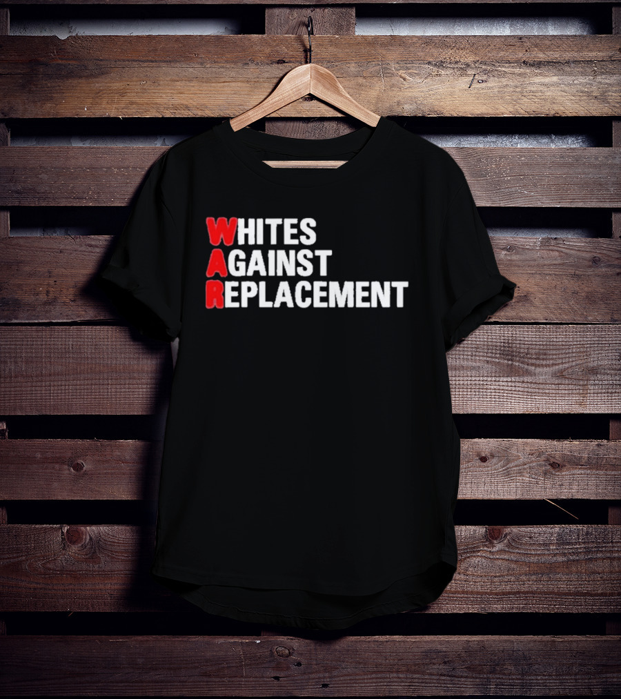 Whites Against Replacement T-Shirt