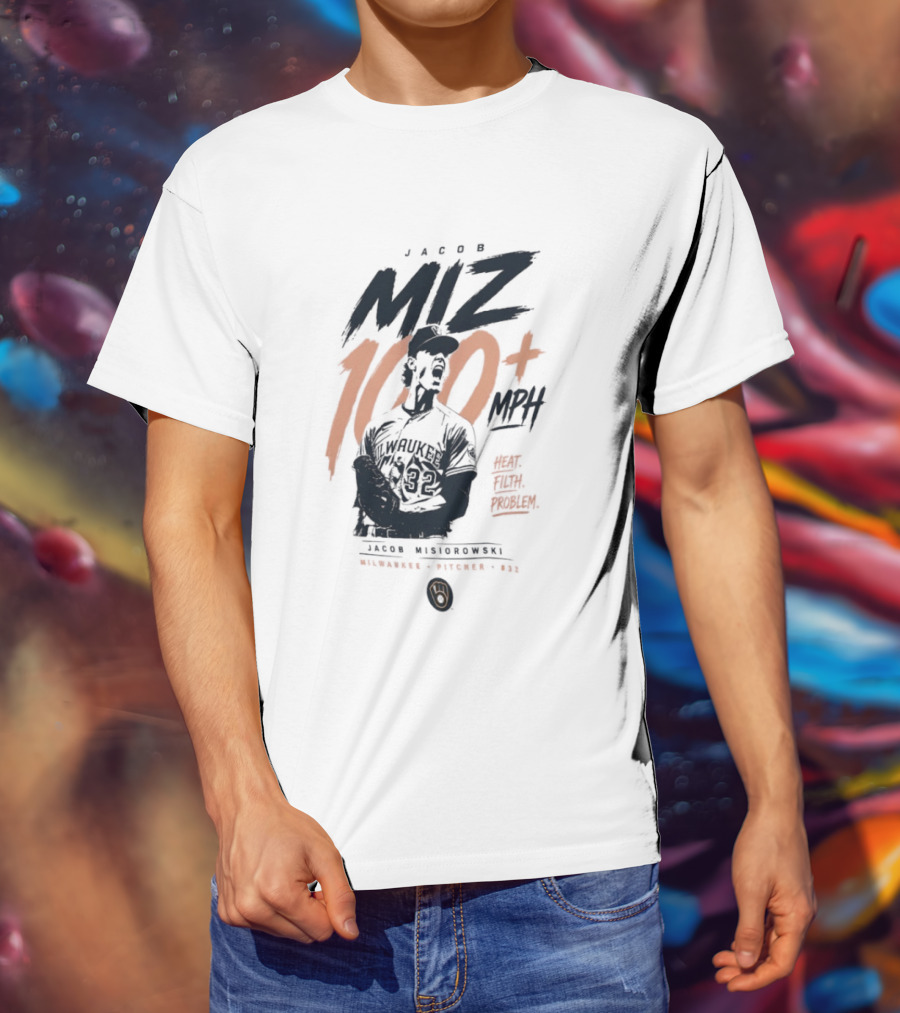 Jacob Misiorowski MIZ 100 Plus MPH Heat Milwaukee Filth Problem Baseball T-Shirt